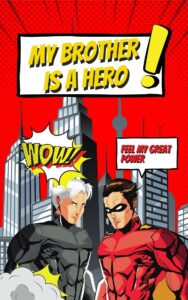 My Brother Is A Hero